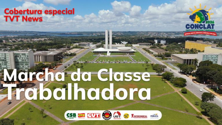 acompanhe-ao-vivo-a-marcha-da-classe-trabalhadora-em-brasilia-com-transmissao-exclusiva-da-tvt-news-tvt-news