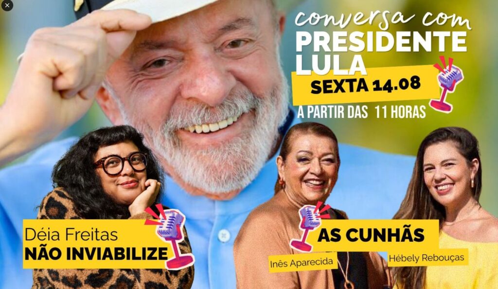 Sexta (14) tem Lula no Não Inviabilize; as Cunhãs participam da entrevista 1 lula-entrevista-nao-inviabilize-as-cunhas-14-agosto