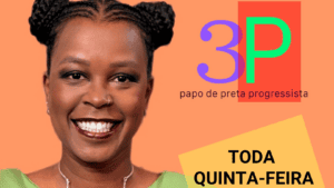 TVTNews 25 3p-papo-de-preta-progressista-tvt-news-tvtnews-tv