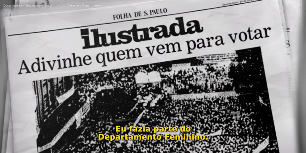 Mulheres que marcaram a Constituinte são retratadas em documentário 1
